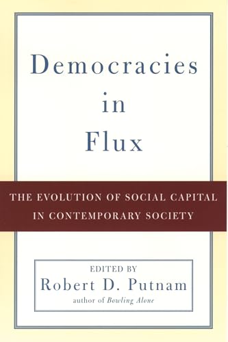 Democracies in Flux: The Evolution of Social Capital in Contemporary Society