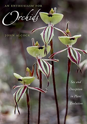 An Enthusiasm for Orchids: Sex and Deception in Plant Evolution