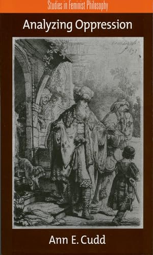 Analyzing Oppression (Studies in Feminist Philosophy)