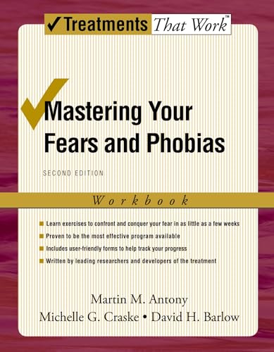 Mastering Your Fears and Phobias: Workbook, 2nd Edition