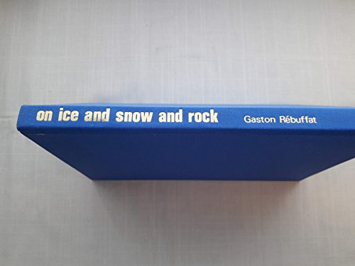 On Ice and Snow and Rock
