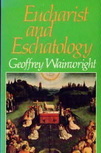 Eucharist and Eschatology
