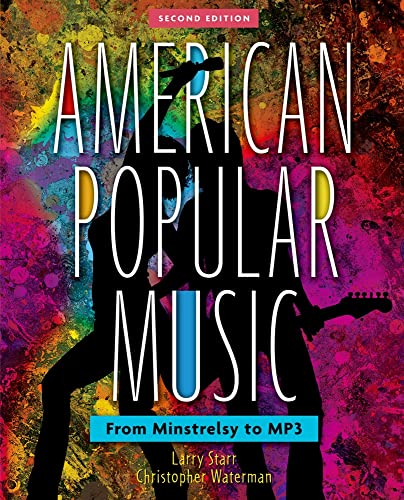 American Popular Music: From Minstrelsy to MP3Includes two CDs