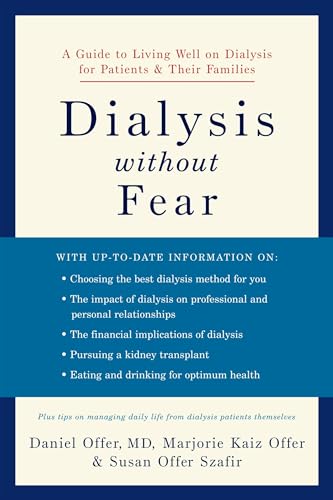 Dialysis without Fear: A Guide to Living Well on Dialysis for Patients and Their Families