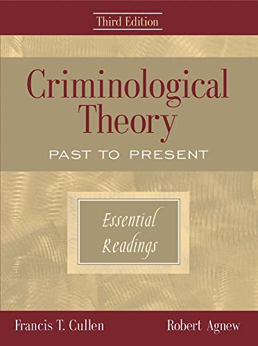 Criminological Theory: Past to Present: Essential Readings