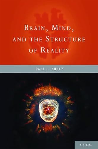 Brain, Mind, and the Structure of Reality