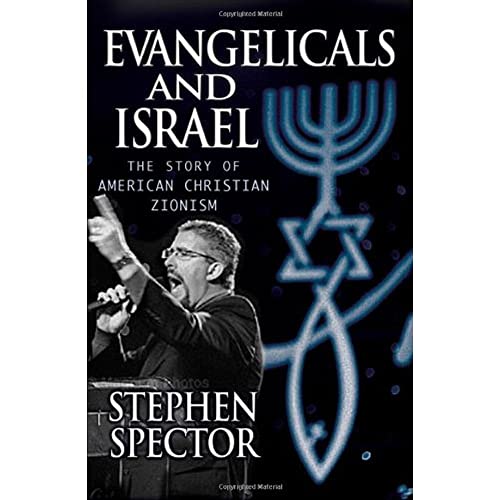 Evangelicals and Israel: The Story of American Christian Zionism