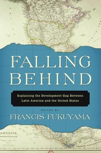 Falling Behind: Explaining the Development Gap Between Latin America and the United States