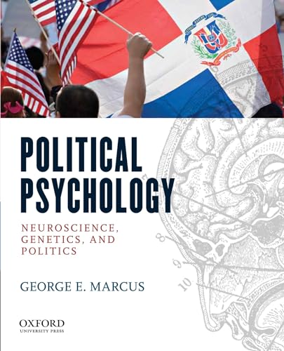 Political Psychology: Neuroscience, Genetics, and Politics