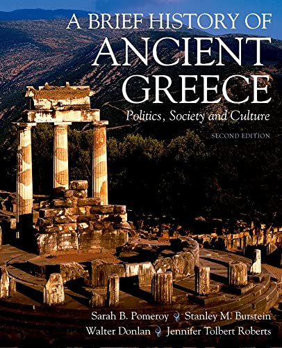 A Brief History of Ancient Greece: Politics, Society, and Culture