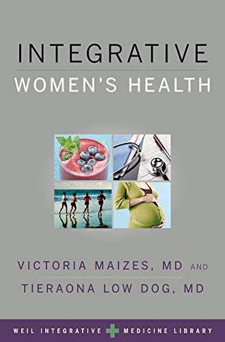 Integrative Women's Health (Weil Integrative Medicine Library)