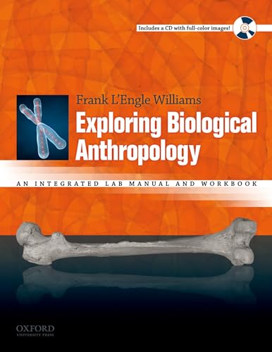 Exploring Biological Anthropology: An Integrated Lab Manual and Workbook