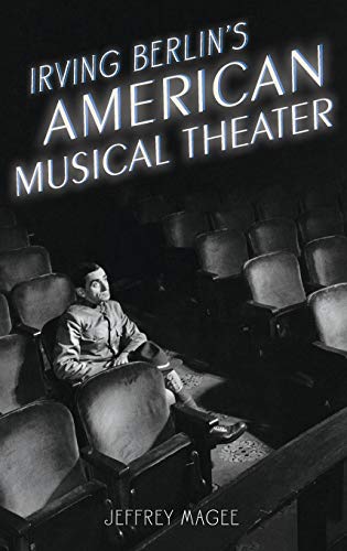 Irving Berlin's American Musical Theater (Broadway Legacies)