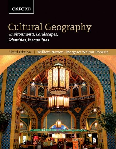 Cultural Geography: Environments, Landscapes, Identities, Inequalities, third edition