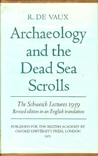 Archaeology and the Dead Sea Scrolls (Schweich Lectures on Biblical Archaeology 1959)