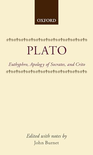 Euthyphro, Apology of Socrates, and Crito (Clarendon Paperbacks)