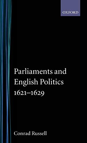 Parliaments and English Politics 1621 - 1629
