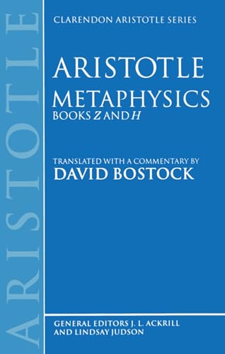 Metaphysics: Books Z and H (Clarendon Aristotle Series)
