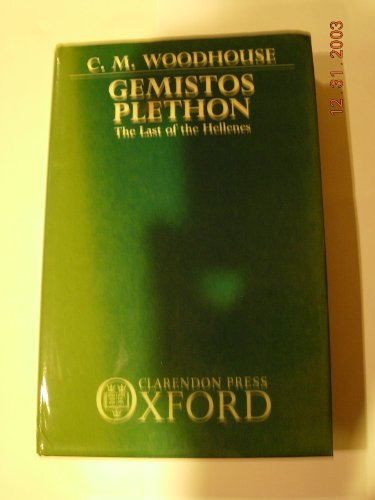George Gemistos Plethon: The Last of the Hellenes