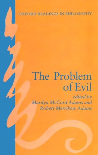ADAMS:PROBLEM OF EVIL ORP PAPER (Oxford Readings in Philosophy)