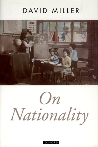 On Nationality (Oxford Political Theory)