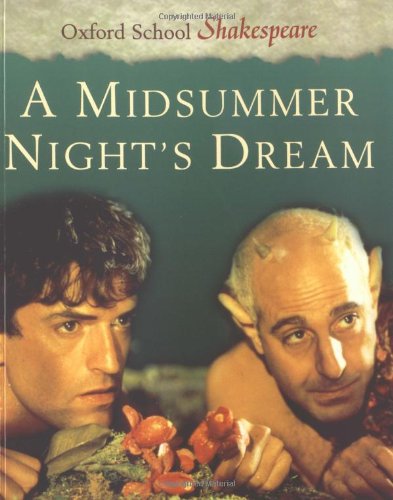 A Midsummer Night's Dream (Oxford School Shakespeare Series)