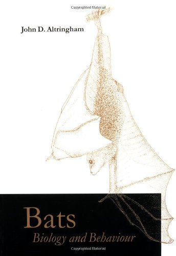 Bats: Biology and Behaviour