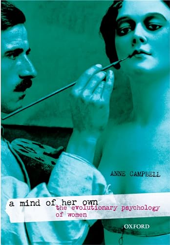 A Mind of Her Own: The Evolutionary Psychology of Women