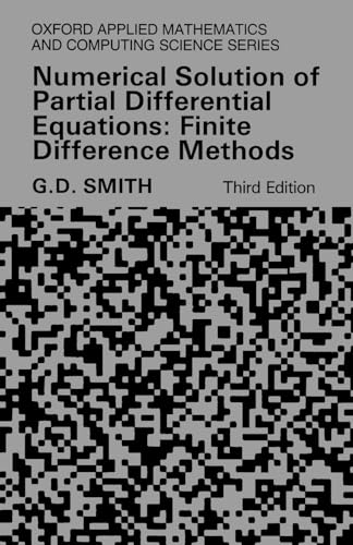 SMITH:NUMERICAL SOLUT PARTIAL DIFFERENT EQUATION 3E OAMCSS PAPER: Finite Difference Methods (Oxford Applied Mathematics & Computing Science Series)
