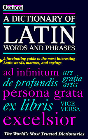 A Dictionary of Latin Words and Phrases