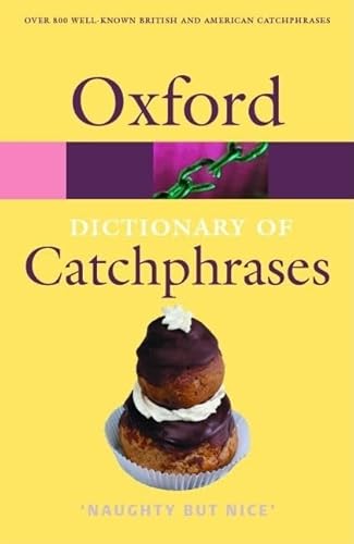 The Oxford Dictionary of Catchphrases (Oxford Quick Reference)