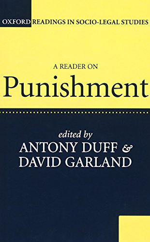 A Reader on Punishment (Oxford Readings in Socio-Legal Studies)