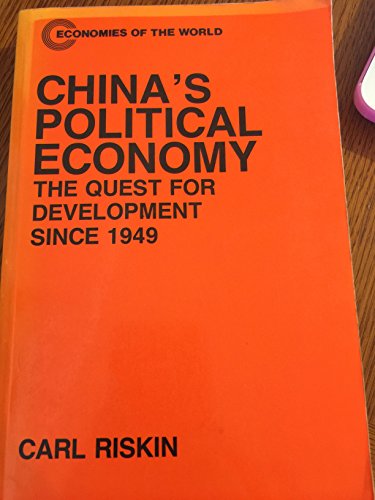 China's Political Economy: The Quest for Development Since 1949 (Economies of the World)