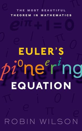 Euler's Pioneering Equation: The most beautiful theorem in mathematics