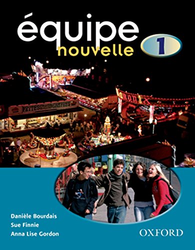 Equipe Nouvelle: Part 1: Student's Book [Paperback] [Jan 01, 2004] Anna Lise Gordon Daniele Bou Sue Finnie