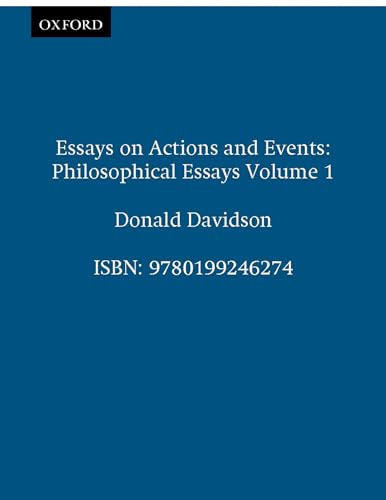 Essays on Actions and Events (The Philosophical Essays of Donald Davidson (5 Volumes))