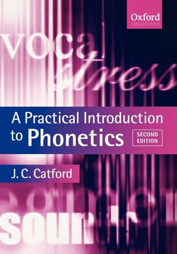 CATFORD:PRACTICAL INTRODUCTION TO PHONETICS 2E OTL PAPER (Oxford Textbooks in Linguistics)