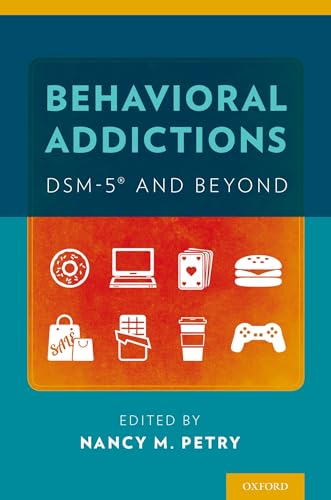 Behavioral Addictions: DSM-5® and Beyond