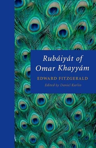 Rubáiyát of Omar Khayyám (Oxford World's Classics)