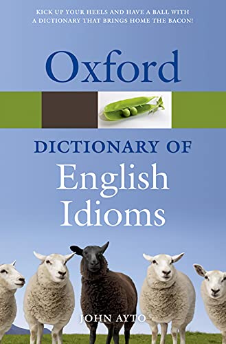 Oxford Dictionary of English Idioms (Oxford Quick Reference)