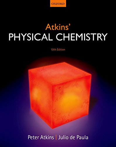 Atkins' Physical Chemistry [Paperback] [Mar 13, 2014] Atkins, Peter & Julio de Paula.