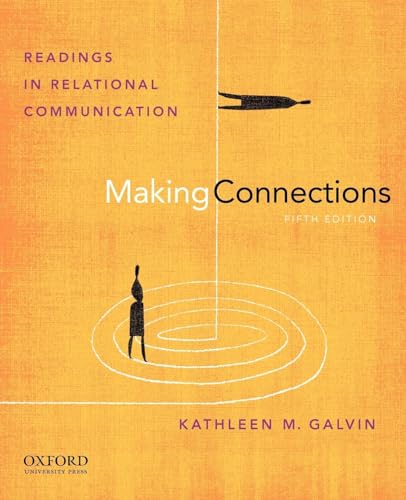 Making Connections: Readings in Relational Communication Fifth Edition