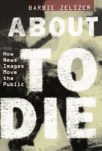 About to Die: How News Images Move the Public