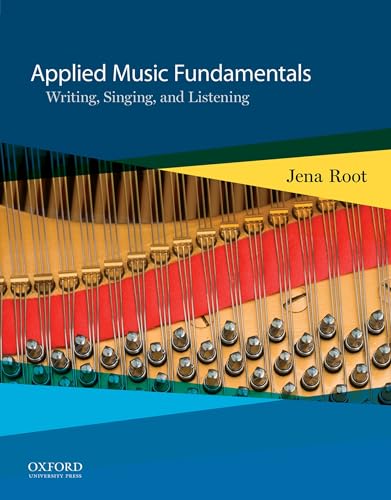 Applied Music Fundamentals: Writing, Singing, and Listening