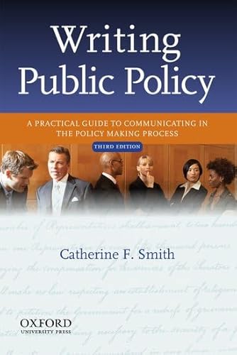 Writing Public Policy: A Practical Guide to Communicating in the Policy Making Process  3rd Edition