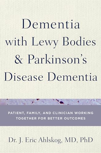 Dementia with Lewy Bodies and Parkinson's Disease Dementia: Patient, Family, and Clinician Working Together for Better Outcomes