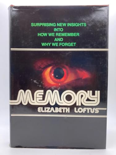 Memory: Surprising New Insights into How We Remember and Why We Forget