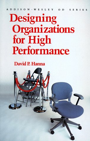 Designing Organizations for High Performance (Addison-wesley Series on Organization Development)