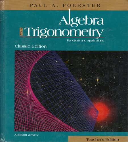Algebra and Trigonometry Functions and Applications (Classic Edition) Teacher's Edition