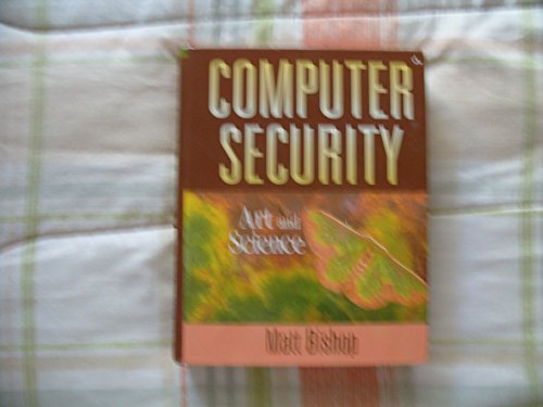 Computer Security: Art and Science